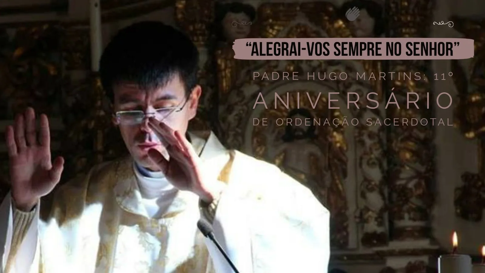 O Padre Hugo Martins celebra o seu décimo primeiro aniversário de ordenação sacerdotal com uma mensagem inspiradora sobre o chamamento de Deus.